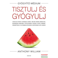Édesvíz Kiadó Tisztulj és gyógyulj életmód, egészség