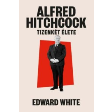 Edward White Alfred Hitchcock tizenkét élete irodalom