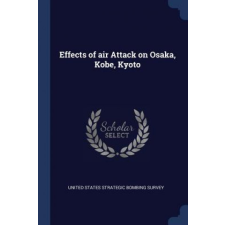  EFFECTS OF AIR ATTACK ON OSAKA, KOBE, KY – UNITED STATES STRATE idegen nyelvű könyv