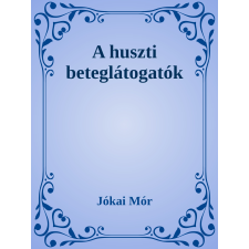 Efficenter Kft. A huszti beteglátogatók szépirodalom