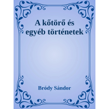 Efficenter Kft. A kőtörő és egyéb történetek szépirodalom