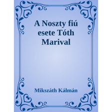 Efficenter Kft. A Noszty fiú esete Tóth Marival szépirodalom