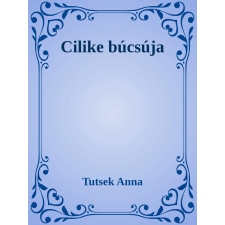 Efficenter Kft. Cilike búcsúja szépirodalom