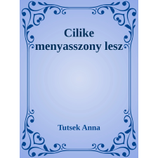 Efficenter Kft. Cilike menyasszony lesz szépirodalom