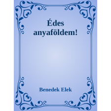 Efficenter Kft. Édes anyaföldem! szépirodalom