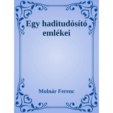 Efficenter Kft. Egy haditudosító emlékiratai szépirodalom