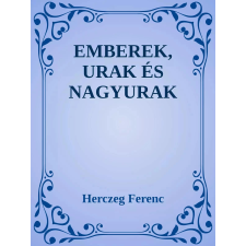 Efficenter Kft. Emberek, urak és nagyurak szépirodalom
