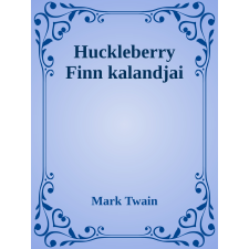 Efficenter Kft. Huckleberry finn kalandjai irodalom