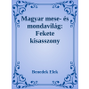 Efficenter Kft. Magyar mese- és mondavilág:   A fekete kisasszony