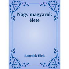 Efficenter Kft. Nagy magyarok élete szépirodalom