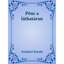 Efficenter Kft. Pénz a láthatáron / A gazdag ember szépirodalom