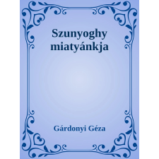 Efficenter Kft. Szunyoghy miatyánkja szépirodalom