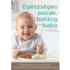  Egészséges pocak, boldog baba - Allergiamegelőzés, immunerősítés, mikrobiomépítés a várandósságtól kétéves korig
