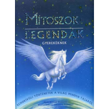 Egmont Hungary Kft Mítoszok és legendák - Gyerekeknek antikvárium - használt könyv