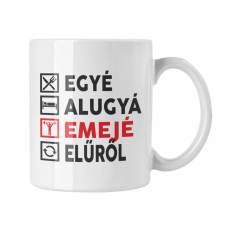 Egyé Alugyá Emejé Elűről - Fehér Bögre bögrék, csészék