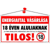 egyéb Információs tábla, 22,5x12,5 cm, "Energiaital vásárlása 18 éven aluliaknak tilos!"