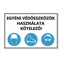  Egyéni védőeszközök használata kötelező! - műanyag, 160*240 információs tábla, állvány