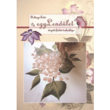 EGYLENDÜLET Az egyLendület díszítő festés technikája antikvárium - használt könyv