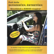 Egyszerűen, érthetően. Készüljünk a KRESZ-vizsgára tankönyv