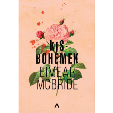  Eimear Mcbride - Kisbohémek irodalom