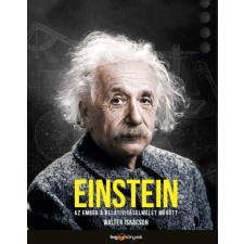 EINSTEIN - AZ EMBER A RELATIVITÁSELMÉLET MÖGÖTT társadalom- és humántudomány