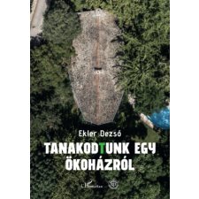 Ekler Dezső - Tanakodtunk egy ökoházról egyéb könyv
