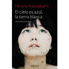  EL CIELO ES AZUL, LA TIERRA BLANCA – HIROMI KAWAKAMI idegen nyelvű könyv