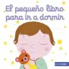  EL PEQUEÑO LIBRO PARA IR A DORMIR – NATHALIE CHOUX (Puha kötésű)