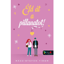 Éld át a pillanatot (új) irodalom