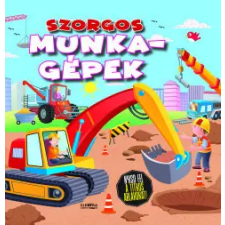 Elektra Kiadó Szorgos munkagépek gyermek- és ifjúsági könyv
