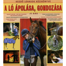 Elektra Kiadóház A ló ápolása, gondozása - Jo Bird antikvárium - használt könyv