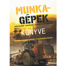 Elektra Kiadóház Munkagépek könyve gyermek- és ifjúsági könyv