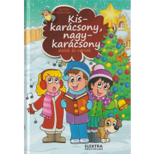 Elektra Kiskarácsony, nagykarácsony dalok és versek antikvárium - használt könyv