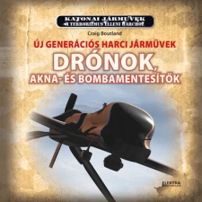 ELEKTRA KÖNYVKIADÓ KFT. Új generációs harci járművek - Drónok, akna-és bombamentesítők gyermek- és ifjúsági könyv
