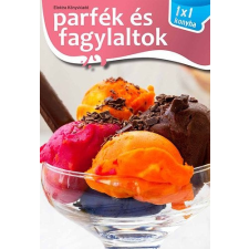 Elektra Könyvkiadó Parfék és fagylaltok gasztronómia