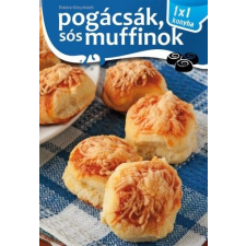 Elektra Könyvkiadó Pogácsák, sós muffinok gasztronómia