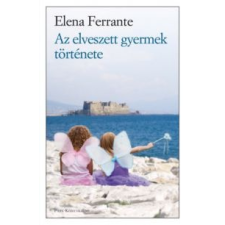 Elena Ferrante Az elveszett gyermek története irodalom