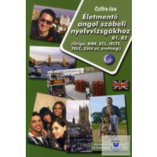  Életmentő angol szóbeli nyelvvizsgákhoz TELC, Origo, ECL, BME, Zöld Út, érettség idegen nyelvű könyv