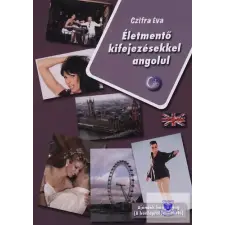  Életmentő Kifejezésekkel Angolul /Honlapról Letölthető Hanganyaggal idegen nyelvű könyv