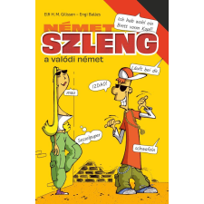 Elfi H. M. Gilissen, Engi Balázs - Német szleng – a valódi német egyéb könyv