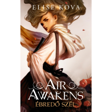 Elise Kova - Air Awakens 1. – Ébredő szél egyéb könyv