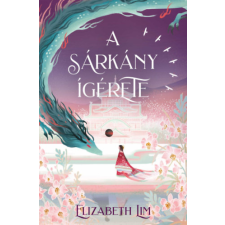 Elizabeth Lim - A sárkány ígérete gyermek- és ifjúsági könyv