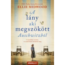 Ellie Midwood A lány, aki megszökött Auschwitzból irodalom