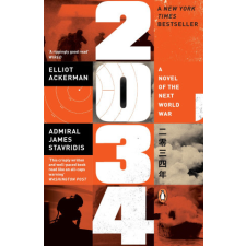  Elliot Ackerman,Admiral James Stavridis - 2034 – Elliot Ackerman,Admiral James Stavridis idegen nyelvű könyv