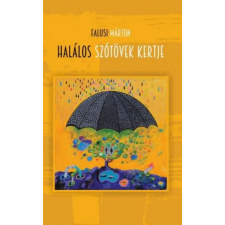 Előretolt helyőrség íróakadémia Falusi Márton - Halálos szótövek kertje irodalom