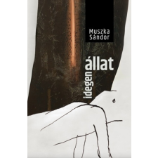 Előretolt helyőrség íróakadémia Idegen állat irodalom