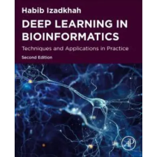 Elsevier Science Deep Learning in Bioinformatics | Habib Izadkhah idegen nyelvű könyv