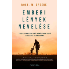  Emberi lények nevelése - Hogyan teremtsünk együttműködésen alapuló kapcsolatot gyermekünkkel életmód, egészség