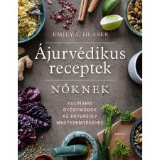 Emily L. Glaser - Ájurvédikus receptek nőknek egyéb könyv