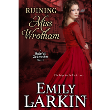 Emily Larkin (magánkiadás) Ruining Miss Wrotham egyéb e-könyv